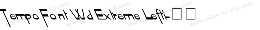 Tempo Font Wd Extreme Lefti字体转换